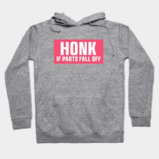 Funny Honk If Parts Fall Off Meme Bumper Hoodie